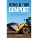 Behold This Compost: How City-Wide Compost Programs Work and Why We Need Them Now, More Than Ever