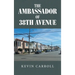 The Ambassador of 38th Avenue