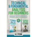 Technical & Fundamental Analysis for Beginners 2 in 1 Edition: Take $1k to $10k Using Charting and Stock Trends of the Financial Markets + Grow Your I