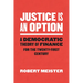 Justice Is an Option: A Democratic Theory of Finance for the Twenty-First Century