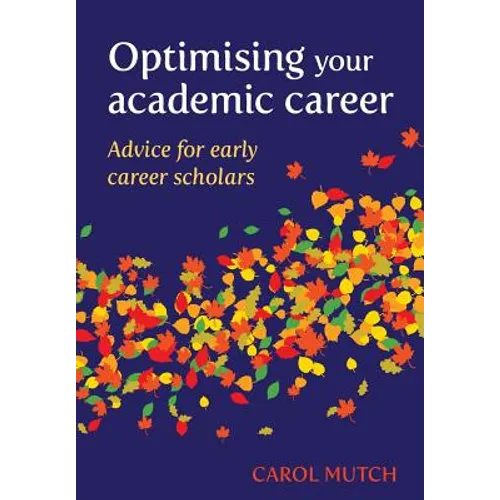 Optimising your academic career: Advice for early career scholars