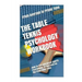 The Table Tennis Psychology Workbook: How to Use Advanced Sports Psychology to Succeed on the Ping Pong Table