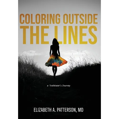 Coloring Outside The Lines: a Trailblazer Journey