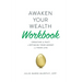 Awaken Your Wealth Workbook: Creating a PACT to OPTIMIZE YOUR MONEY and YOUR LIFE