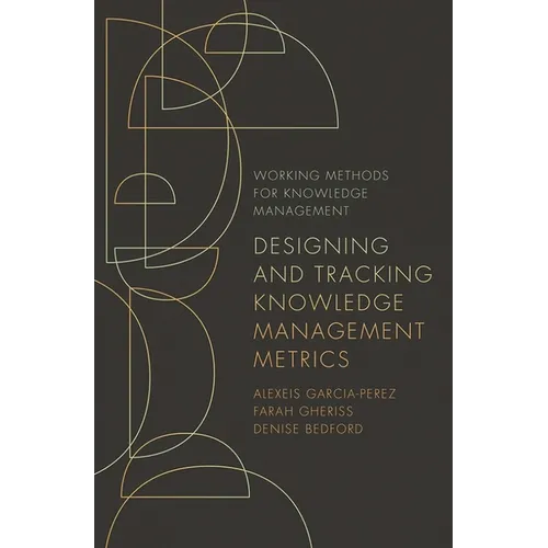 Designing and Tracking Knowledge Management Metrics