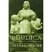 Boudica: The British Revolt Against Rome AD 60