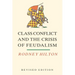 Class Conflict and the Crisis of Feudalism: Essays in Medieval Social History