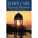 Elder Care: Precious Presence