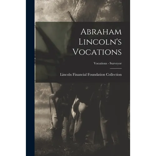 Abraham Lincoln's Vocations; Vocations - Surveyor