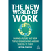 The New World of Work: Shaping a Future That Helps People, Organizations and Our Societies to Thrive