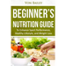 Nutrition: Beginners' Nutrition guide to Enhance Sport Performance, Healthy Lifestyle, and Weight Loss
