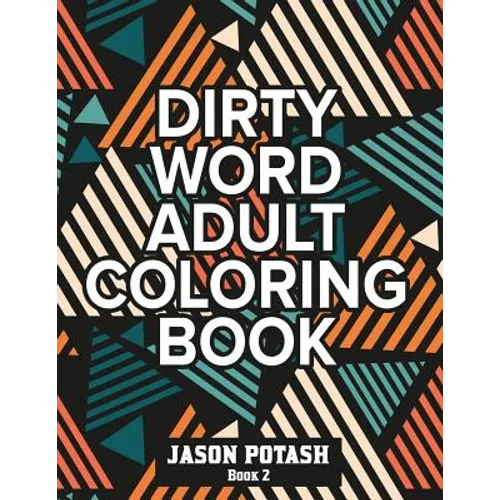Dirty Word Adult Coloring Book ( Vol. 2)
