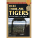 Here There are Tigers