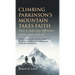Climbing Parkinson's Mountain Takes Faith: Does it make any difference if Jesus goes with us?