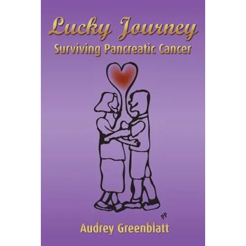 Lucky Journey: Surviving Pancreatic Cancer