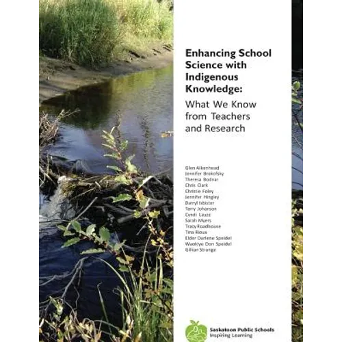 Enhancing School Science with Indigenous Knowledge: What We Know from Teachers and Research