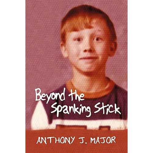 Beyond the Spanking Stick