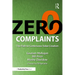 Zero Complaints: The Path to Continuous Value Creation