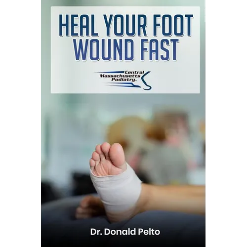 Heal Your Foot Wound Fast