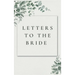 Letters to the Bride