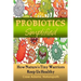 Probiotics Simplified: How Nature's Tiny Warriors Keep Us Healthy