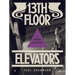 13th Floor Elevators: A Visual History
