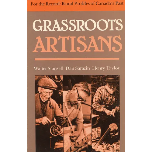 Grassroots Artisans: Walter Stansell, Dan Sarazin, Henry Taylor