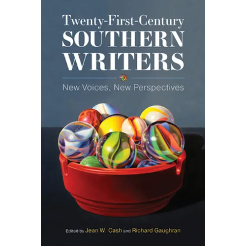 Twenty-First-Century Southern Writers: New Voices, New Perspectives
