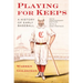 Playing for Keeps: A History of Early Baseball