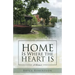 Home Is Where the Heart Is: A Memoir