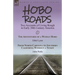 Hobo Roads: Two Accounts of Living Rough in Early 20th Century America-The Adventures of a Woman Hobo by Ethel Lynn & From North Carolina to Southern