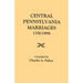 Central Pennsylvania Marriages, 1700-1896