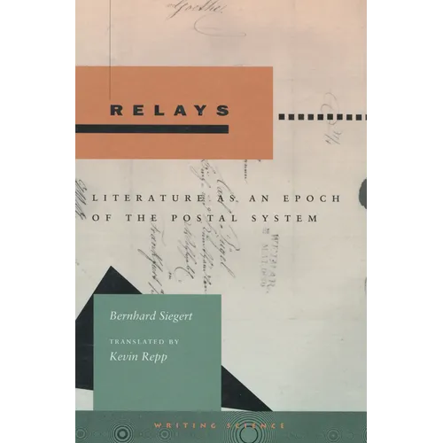 Relays: Literature as an Epoch of the Postal System