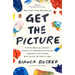 Get the Picture: A Mind-Bending Journey among the Inspired Artists and Obsessive Art Fiends Who Taught Me How to See