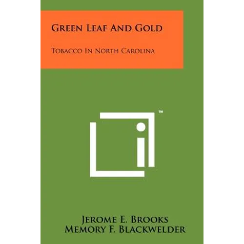 Green Leaf and Gold: Tobacco in North Carolina