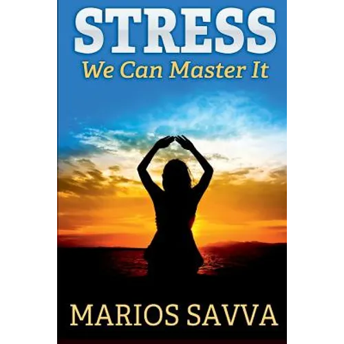 Stress: We Can Master It