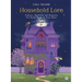 Household Lore: Folklore, Traditions and Remedies for Every Room in Your Home