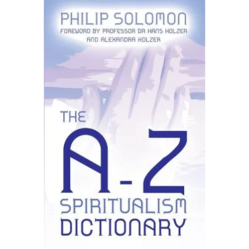 The A-Z Spiritualism Dictionary