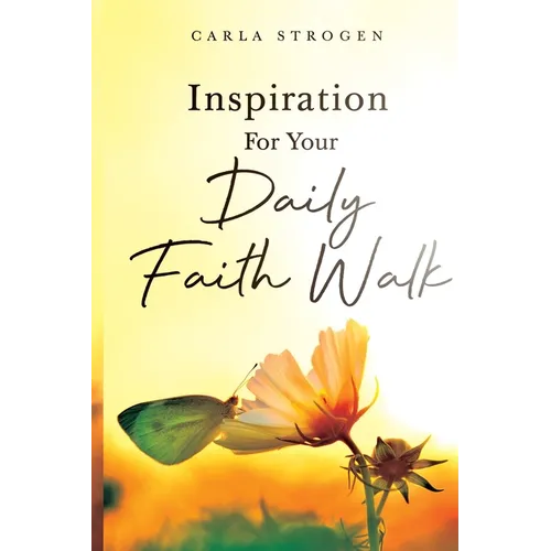 Inspiration For Your Daily Faith Walk