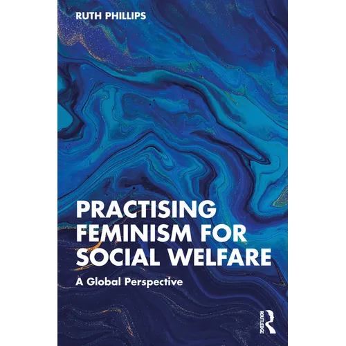 Practising Feminism for Social Welfare: A Global Perspective