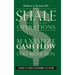 Shale Oil and Gas Operations: Maximize Cash Flow with Cost Reduction