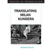 Translating Milan Kundera