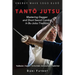 TantŌ Jutsu: Mastering Dagger and Short Sword Combat in Bu-Jutsu Tradition: Kiri & Tsuki, Uke-Waza, Kaeshi, Nukitsuke, Te-Hodoki, E