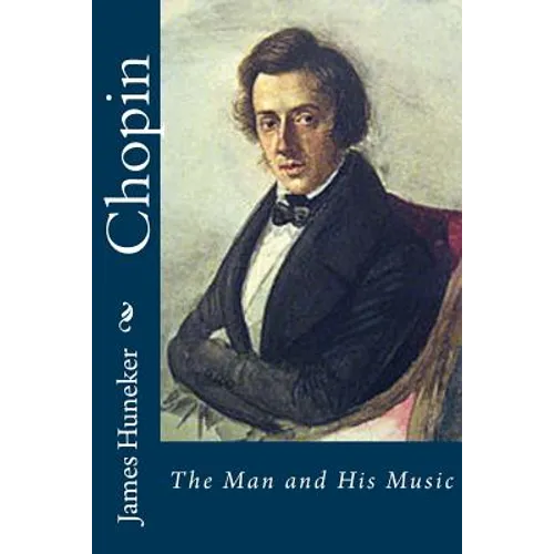 Chopin: The Man and His Music