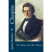 Chopin: The Man and His Music