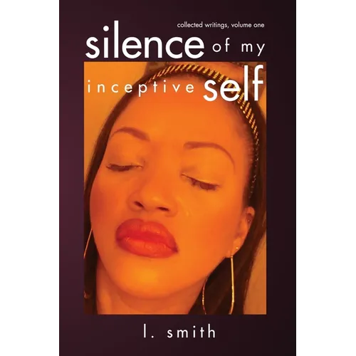 Silence of My Inceptive Self