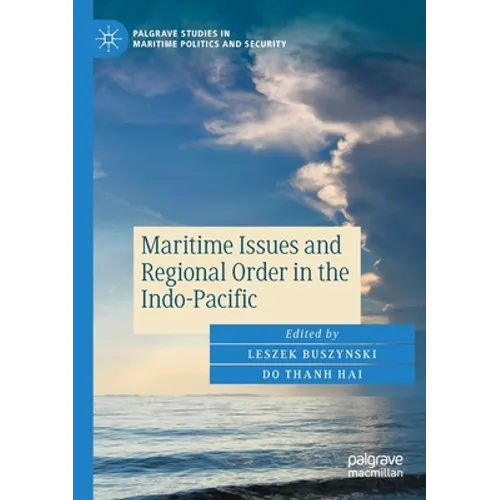 Maritime Issues and Regional Order in the Indo-Pacific
