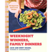 Weeknight Winners, Family Dinners: Kid-Approved, Adult-Loved Recipes (a Cookbook)