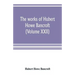 The works of Hubert Howe Bancroft (Volume XXII): History of California (Volume V) 1846-1848