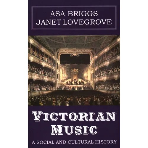 Victorian Music: A Social and Cultural History